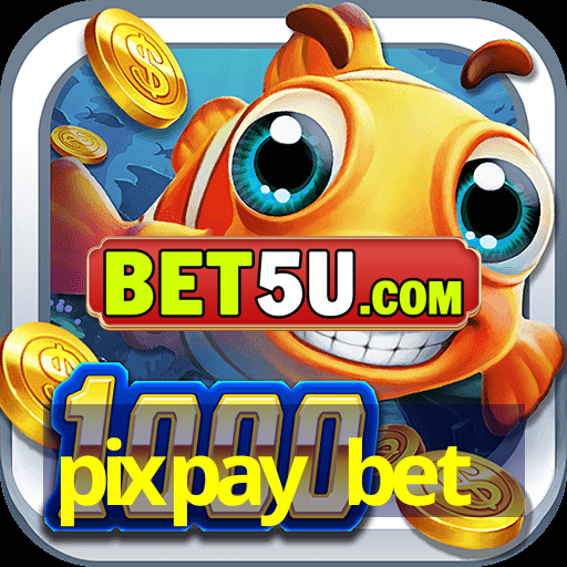 pixpay bet